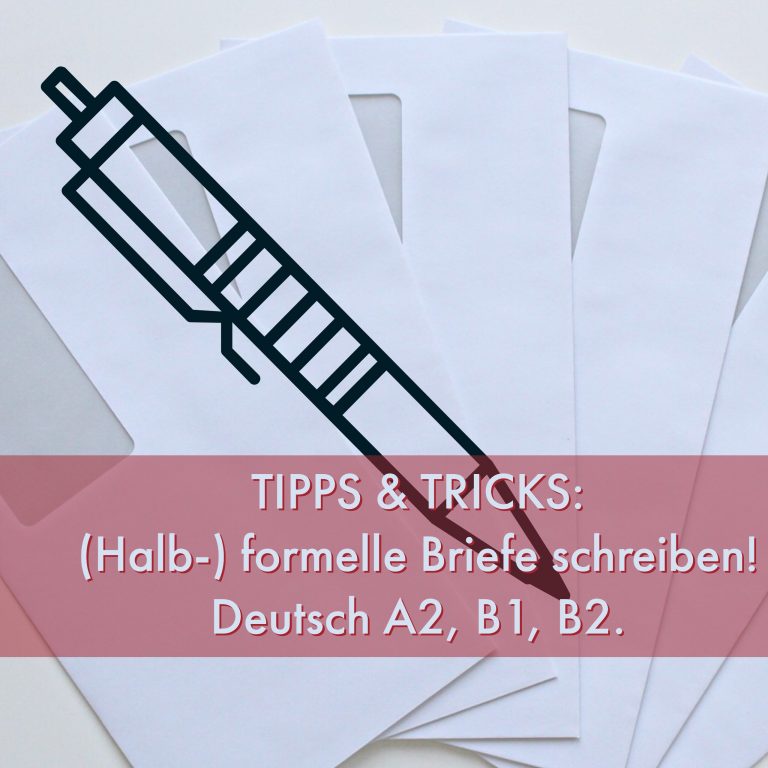 Wie schreibe ich einen (halb-)formellen Brief auf Deutsch  – Tipps für A 2, B 1, B 2